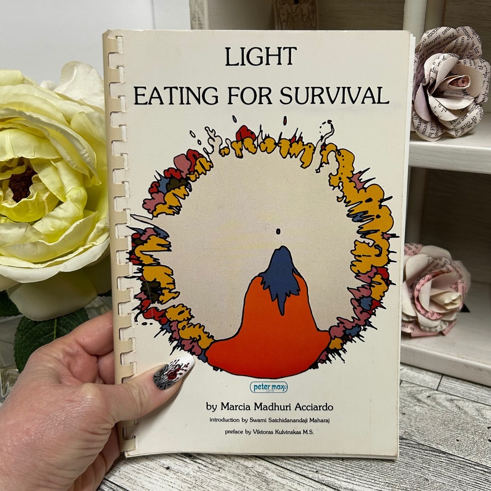 Light Eating for Survival Marcia Madhuri Acciardo 1978 Spiral Cookbook Peter Max